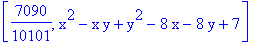 [7090/10101, x^2-x*y+y^2-8*x-8*y+7]